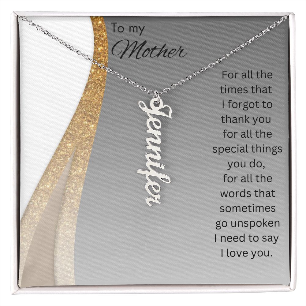 Mother - For All The Times I Forgot To Thank You - Personalized Name Necklace